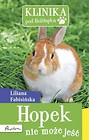 Klinika pod Boliłapką Hopek nie może jeść