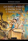 Co dzieci wiedzą o twórczości i tworzeniu?