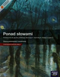 Ponad słowami 2 Język polski Podręcznik Część 2 Zakres podstawowy i rozszerzony