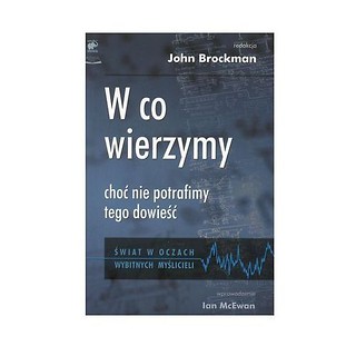 W co wierzymy choc nie potrafimy tego dowieść