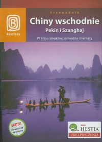 Chiny wschodnie Pekin i Szanghaj Przewodnik