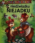 Puszczykowe nauki O niedźwiadku Niejadku
