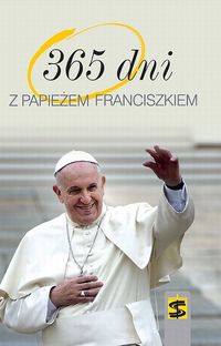 365 dni z papieżem Franciszkiem