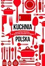 Dobra kuchnia. Kuchnia polska