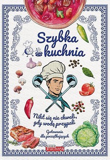 Dobra kuchnia. Szybka kuchnia