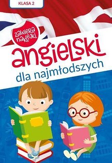 Angielski dla najmłodszych A1. Klasa 2