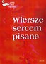 Wiersze sercem pisane.antologia poet&oacute;w...