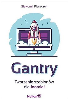 Gantry. Tworzenie szablon&oacute;w dla Joomla