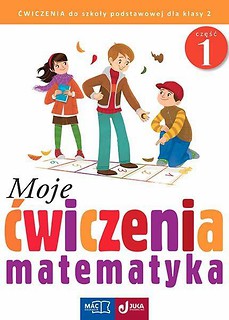 Moje ćwiczenia. Matematyka kl.2 cz.1 MAC