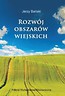 Rozw&oacute;j obszar&oacute;w wiejskich. Wybrane zagadnienia