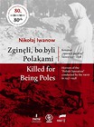 Zginęli, bo byli Polakami