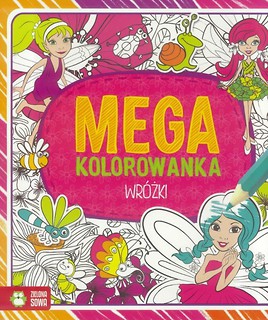 Megakolorowanka. Wr&oacute;żki w.2