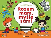 Domowa Akademia. Rozum mam - myślę sam! 3-latek