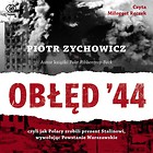 Obłęd  44. Czyli jak Polacy zrobili...Audiobook