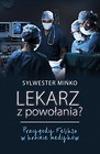 Lekarz z powołania? Przygody Feliksa w krainie...