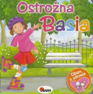 Dbam o zdrowie. Ostrożna Basia