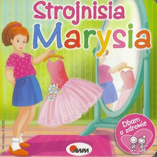 Dbam o zdrowie. Strojnisia Marysia