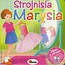 Dbam o zdrowie. Strojnisia Marysia