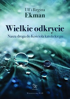Wielkie odkrycie. Nasza droga do Kościoła kat. ...