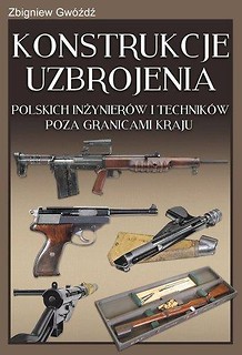 Konstrukcje uzbrojenia polskich inżynier&oacute;w i ...