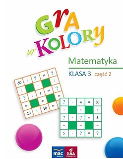 Gra w kolory. Matematyka SP 3 cz.2