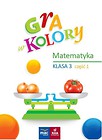 Gra w kolory. Matematyka SP 3 cz.1