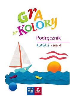 Gra w kolory. Podręcznik SP 2 cz.4