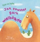 Czas na bajkę. Jak powstał garb wielbłąda