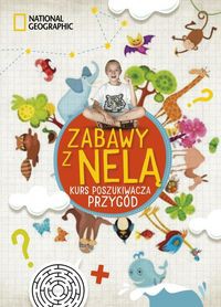 Zabawy z Nelą Kurs poszukiwacza przygód