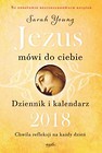Jezus mówi do ciebie. Dziennik i kalendarz 2018