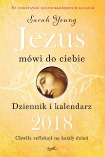 Jezus m&oacute;wi do ciebie. Dziennik i kalendarz 2018
