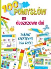 100 pomysłów na deszczowe dni