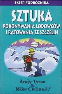 Sztuka pokonywania lodowców i ratowania ze szczelin