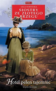Siostry ze Złotego Brzegu T.1 Hotel pełen tajemnic