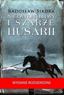 Niezwykłe bitwy i szarże husarii