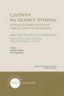 Człowiek na granicy istnienia