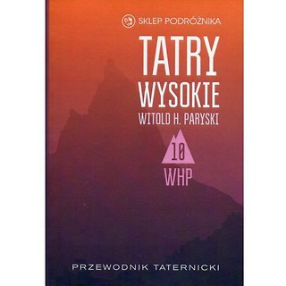 Tatry Wysokie. Przewodnik taternicki t. 10