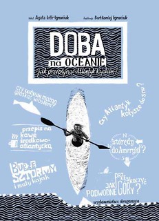 Doba na oceanie.Jak przepłynąć Atlantyk kajakiem?