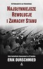 Najsłynniejsze rewolucje i zamachy stanu
