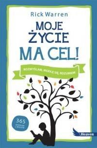 Moje życie ma cel! Rozmyślam, modlę się, rozumiem
