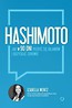 Hashimoto. Jak w 90 dni pozbyć się objaw&oacute;w...