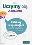 Edukacja wczesnoszkolna 1. Zabawy wspierające...