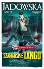 Szamańska Seria T.2 Szamańskie tango