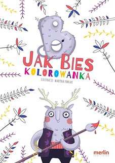 B jak Bies. Kolorowanka. ABC mit&oacute;w świata