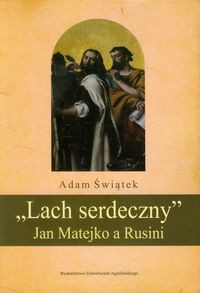 Lach serdeczny Jan Matejko a Rusini