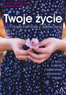 Twoje życie. Nowe rozmowy z dziewczyną