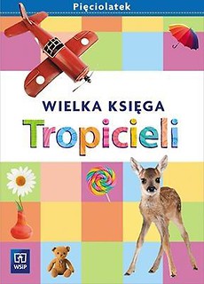 Tropiciele Pięciolatek. Wielka księga WSIP