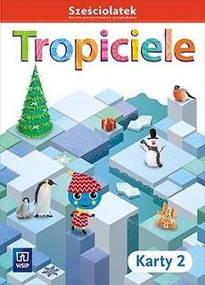 Tropiciele Sześciolatek. Karty pracy cz.2 WSIP