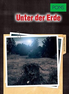 Unter der Erde