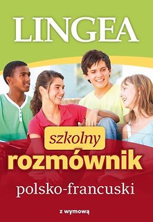 Szkolny rozm&oacute;wnik polsko-francuski